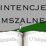 Intencje mszalne: 10-17 listopada 2024