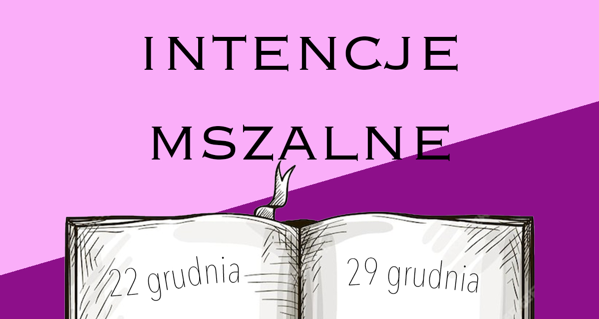 Intencje mszalne: 22-29 grudnia 2024