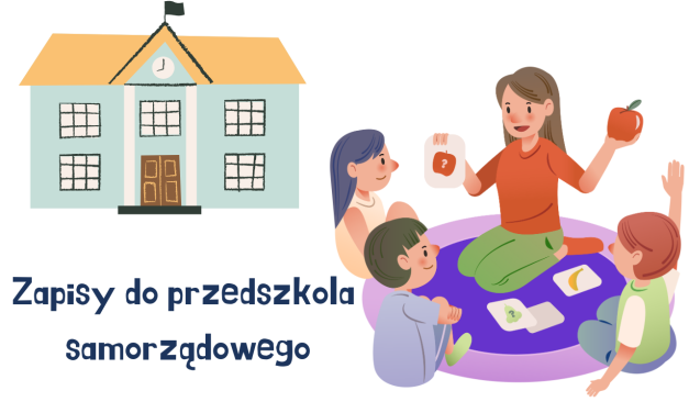 ZAPISY DO PRZEDSZKOLA SAMORZĄDOWEGO