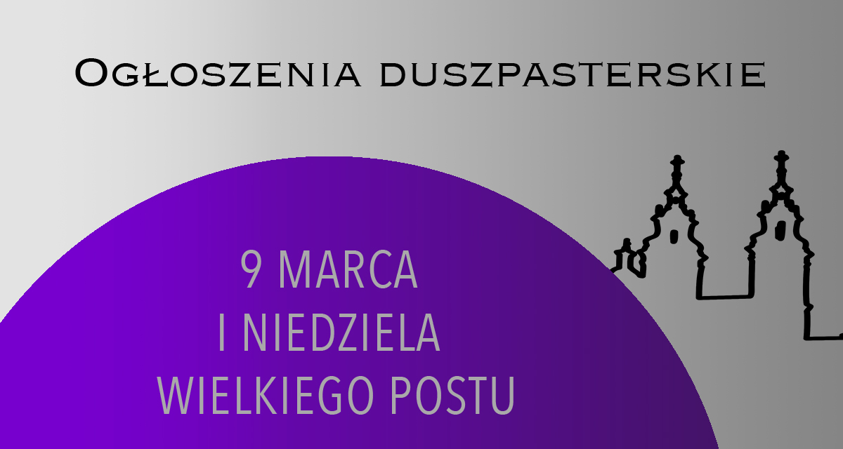 I NIEDZIELA WIELKIEGO POSTU – 9 MARCA 2025