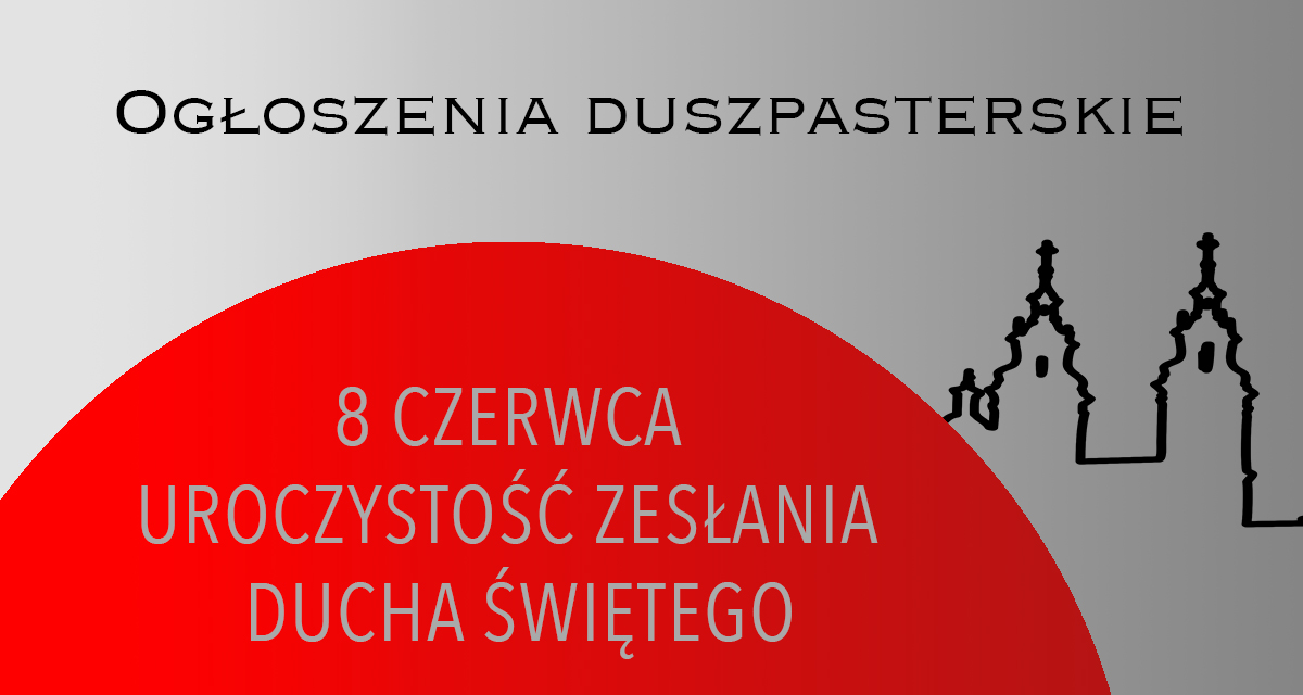 UROCZYSTOŚĆ ZESŁANIA DUCHA ŚWIĘTEGO – 8 CZERWCA 2025