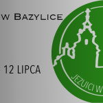DYŻURY W BAZYLICE: 6 – 12 LIPCA 2025