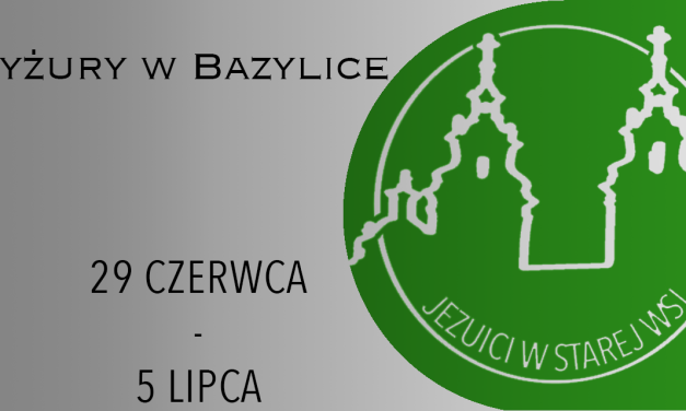 DYŻURY W BAZYLICE: 29 CZERWCA – 5 LIPCA 2025