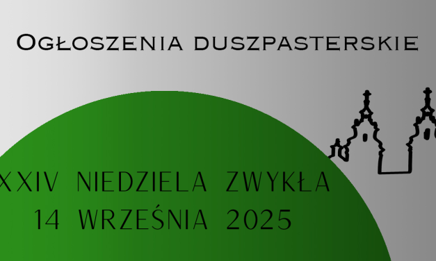 XXIV NIEDZIELA ZWYKŁA – 14 WRZEŚNIA 2025