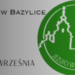 DYŻURY W BAZYLICE: 21 – 27 WRZEŚNIA 2025
