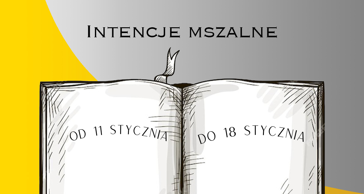 Intencje Mszy Świętych w Bazylice: 11-18.01.2026