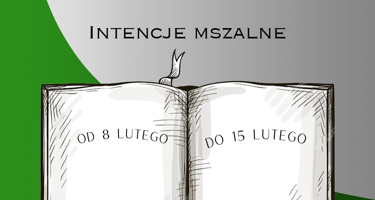 Intencje Mszy Świętych w Bazylice: 8-15.02.2026