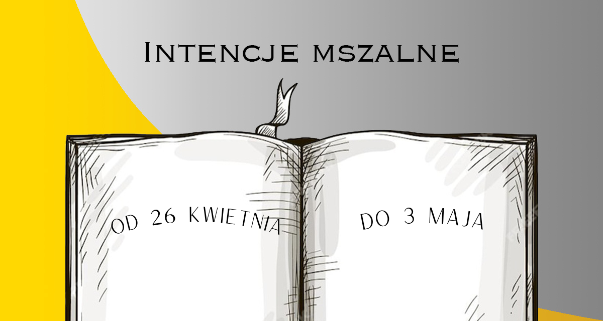 Intencje Mszy Świętych w Bazylice W.N.M.P.: 26.04. – 03.05. 2026
