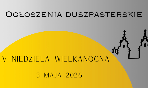 V Niedziela Wielkanocna – 3.05.2026