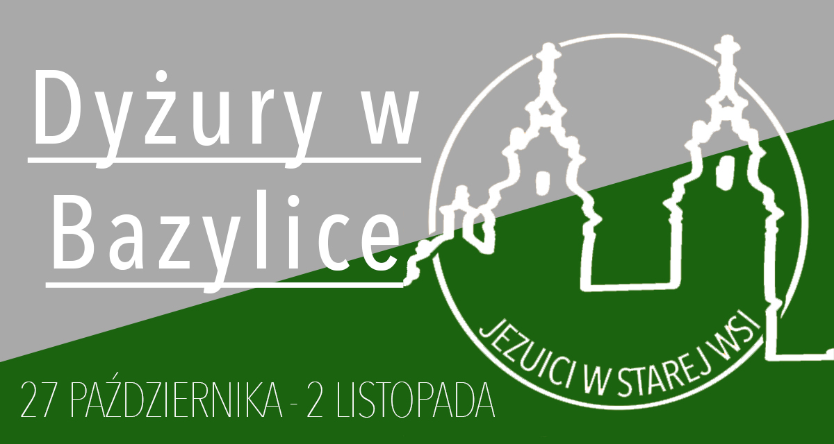 Dyżury w Bazylice: 27 października – 2 listopada 2024