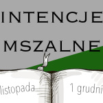 Intencje mszalne: 24 listopada – 1 grudnia 2024