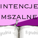 Intencje mszalne: 1-8 grudnia 2024