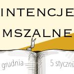 Intencje mszalne: 29 grudnia – 5 stycznia