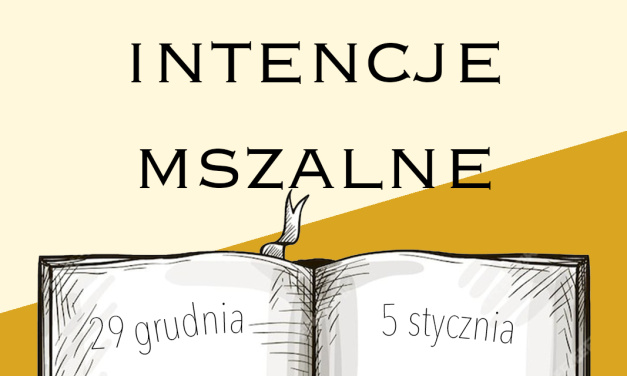 Intencje mszalne: 29 grudnia – 5 stycznia