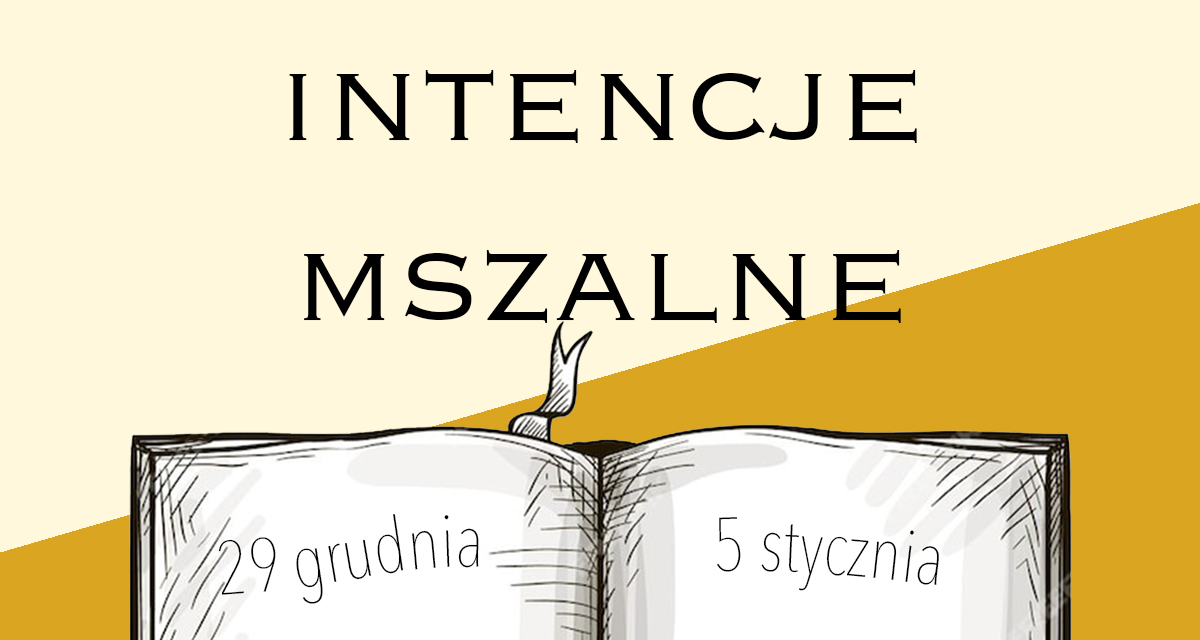 Intencje mszalne: 29 grudnia – 5 stycznia