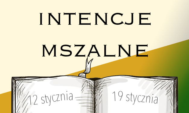 Intencje mszalne: 12 – 18 stycznia 2025