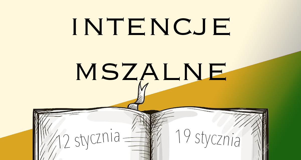 Intencje mszalne: 12 – 18 stycznia 2025