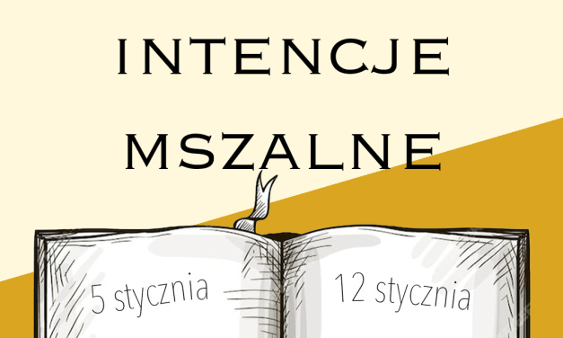 Intencje mszalne: 5 – 12 stycznia 2025