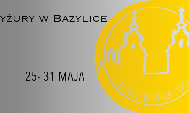 DYŻURY W BAZYLICE: 25 – 31 MAJA 2025