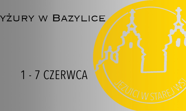 DYŻURY W BAZYLICE: 1 – 7 CZERWCA 2025