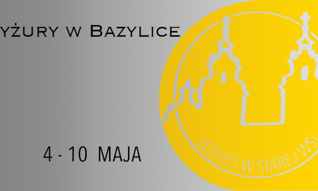 DYŻURY W BAZYLICE: 4 – 10 MAJA 2025