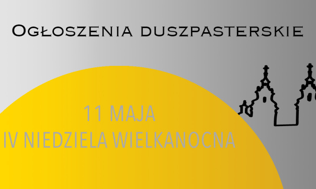 IV NIEDZIELA WIELKANOCNA – 11 MAJA 2025