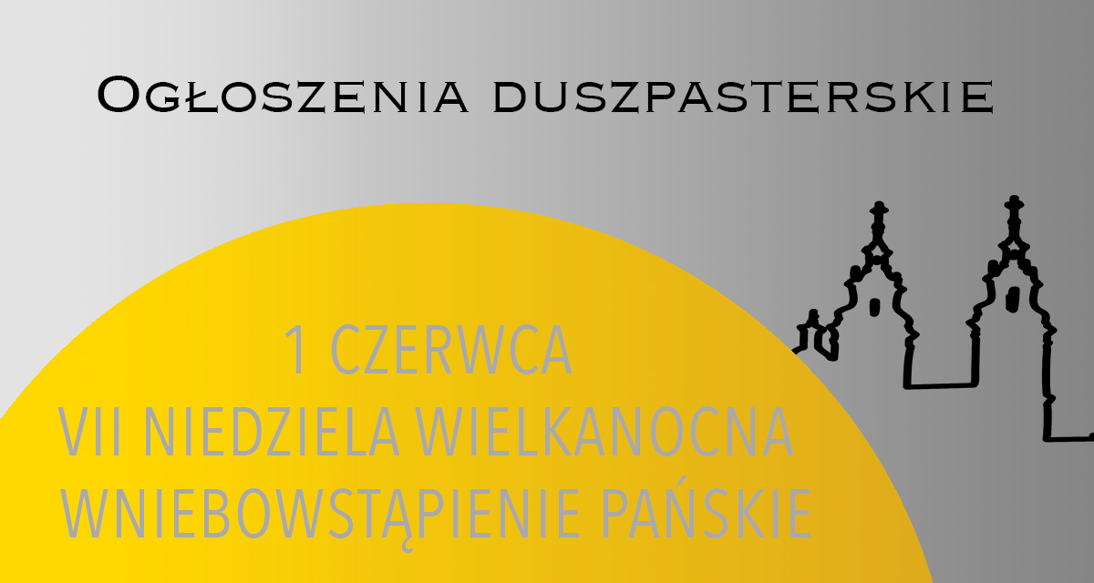 VII NIEDZIELA WIELKANOCNA – 1 MAJA 2025
