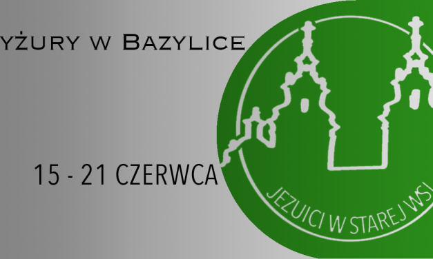DYŻURY W BAZYLICE: 15 – 21 CZERWCA 2025