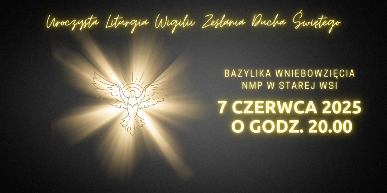 UROCZYSTA WIGILIA ZESŁANIA DUCHA ŚWIĘTEGO