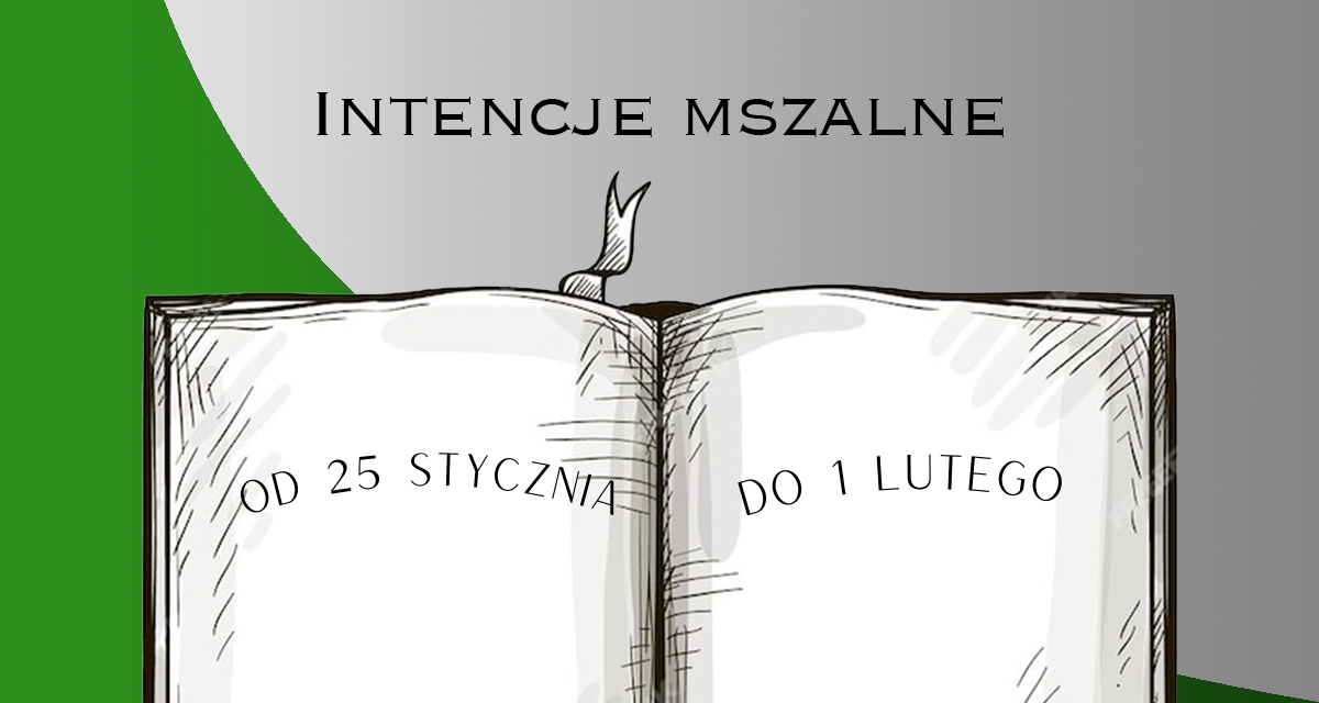 Intencje Mszy Świętych w Bazylice: 25.01-1.02.2026   