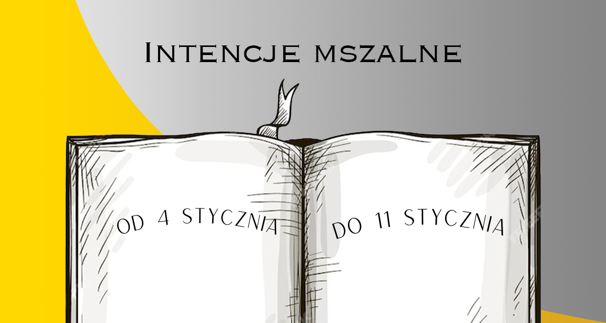Intencje Mszy Świętych: 4 -11.01.2026
