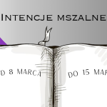 Intencje Mszy Świętych w Bazylice: 8-15.03.2026
