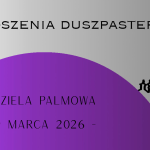 Ogłoszenia duszpasterskie – Niedziela Palmowa – 29.03.2026