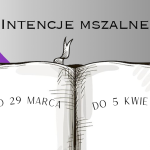 Intencje Mszy Świętych w Bazylice W.N.M.P.: 29.03.- 05.04.2026
