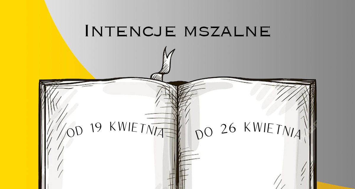 Intencje Mszy Świętych w Bazylice W.N.M.P.: 19 – 26.04.2026