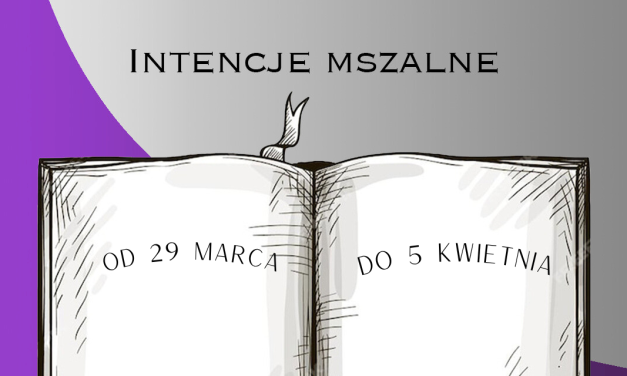 Intencje Mszy Świętych w Bazylice W.N.M.P.: 29.03.- 05.04.2026