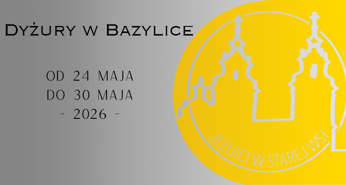 Dyżury w Bazylice – Eucharystia i Sakrament pojednania